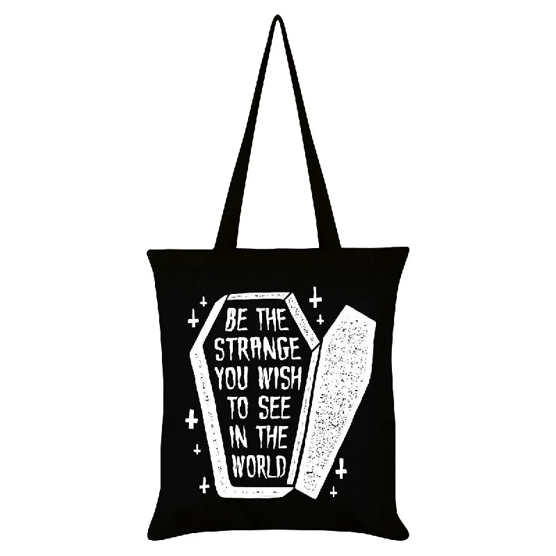 Grindstore Be The Strange You Wish To See In The World Tote Bag